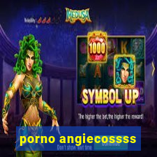 porno angiecossss